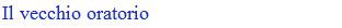 Il vecchio oratorio