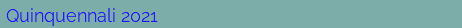 Quinquennali 2021