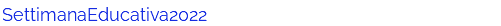 SettimanaEducativa2022