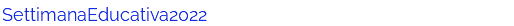 SettimanaEducativa2022