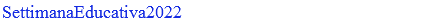 SettimanaEducativa2022
