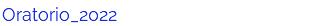 Oratorio_2022