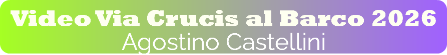 Video Via Crucis al Barco 2026 Agostino Castellini