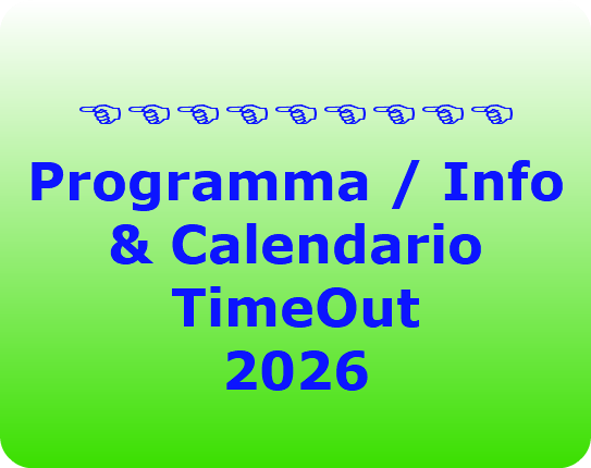 &nbsp; Programma / Info & Calendario TimeOut 2026