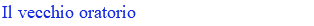 Il vecchio oratorio