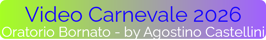 Video Carnevale 2026 Oratorio Bornato - by Agostino Castellini